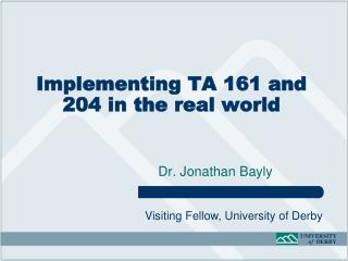 Implementing TA 161 and 204 in the real world