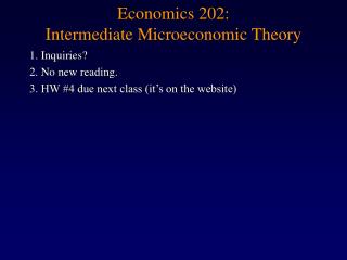 Economics 202: Intermediate Microeconomic Theory