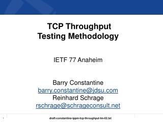 TCP Throughput Testing Methodology IETF 77 Anaheim Barry Constantine barry.constantine@jdsu