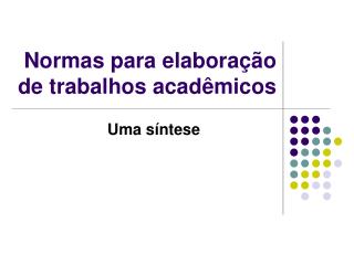 Normas para elaboração de trabalhos acadêmicos