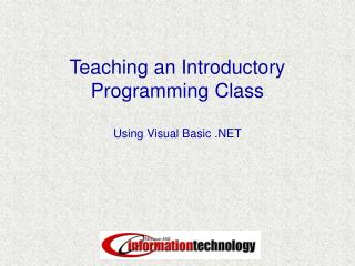 Teaching an Introductory Programming Class