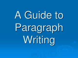 A Guide to Paragraph Writing