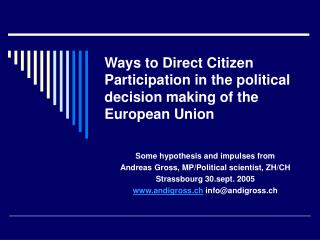 Ways to Direct Citizen Participation in the political decision making of the European Union