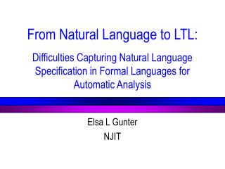 From Natural Language to LTL: Difficulties Capturing Natural Language Specification in Formal Languages for Automatic An