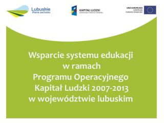 Wsparcie systemu edukacji w ramach Programu Operacyjnego Kapitał Ludzki 2007-2013