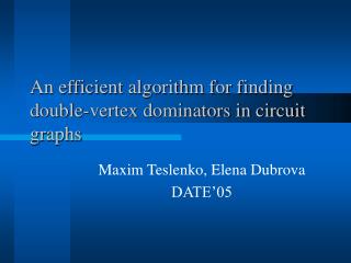 An efficient algorithm for finding double-vertex dominators in circuit graphs
