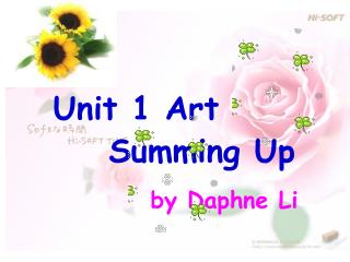 Unit 1 Art Summing Up by Daphne Li