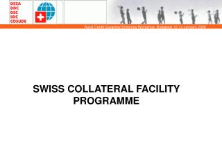 SWISS COLLATERAL FACILITY PROGRAMME