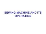 SEWING MACHINE AND ITS OPERATION