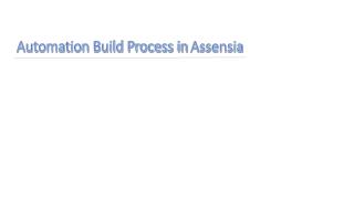 Automation Build Process in Assensia