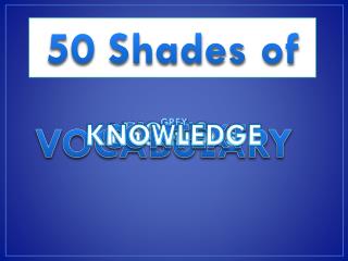 50 Shades of