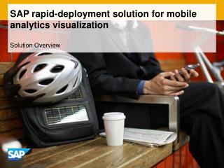 SAP rapid-deployment solution for mobile analytics visualization