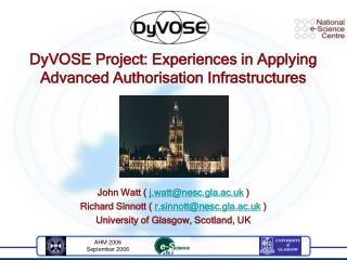 DyVOSE Project: Experiences in Applying Advanced Authorisation Infrastructures