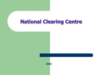 National Clearing Centre