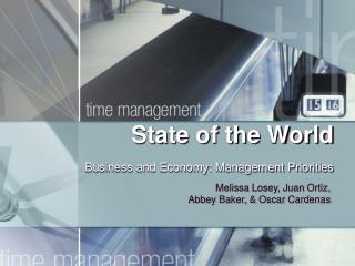 State of the World Business and Economy: Management Priorities