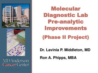 Molecular Diagnostic Lab Pre-analytic Improvements (Phase II Project)