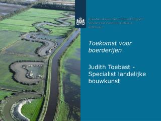 Judith Toebast - Specialist landelijke bouwkunst