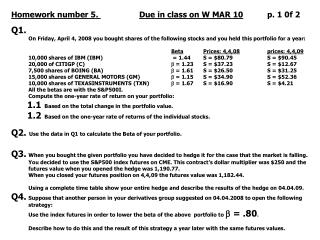 Homework number 5. Due in class on W MAR 10 	p. 1 0f 2 Q1.