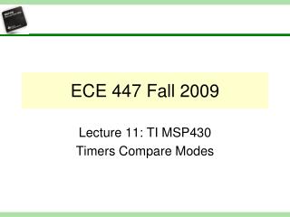 ECE 447 Fall 2009