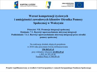 Projekt współfinansowany ze środków Unii Europejskiej w ramach Europejskiego Funduszu Społecznego