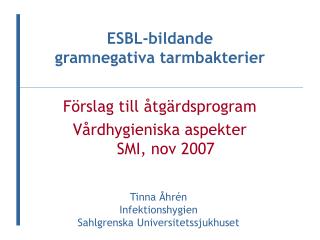 Förslag till åtgärdsprogram Vårdhygieniska aspekter SMI, nov 2007