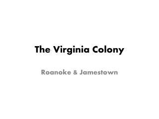 The Virginia Colony