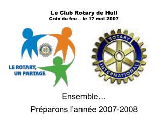 Le Club Rotary de Hull Coin du feu – le 17 mai 2007