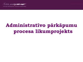 Administratīvo pārkāpumu procesa likumprojekts