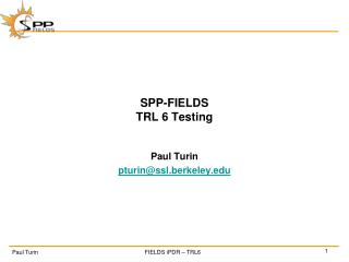 SPP-FIELDS TRL 6 Testing