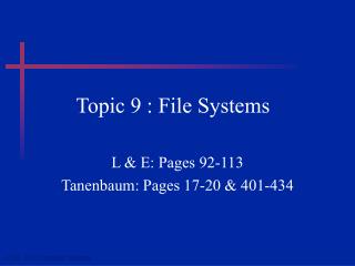 Topic 9 : File Systems