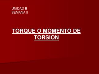 TORQUE O MOMENTO DE TORSION