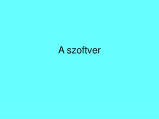 A szoftver