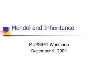 Mendel and Inheritance