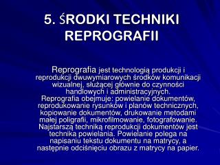 5. ŚRODKI TECHNIKI REPROGRAFII