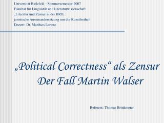 „Political Correctness“ als Zensur Der Fall Martin Walser Refere