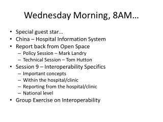 Wednesday Morning, 8AM…