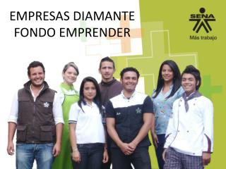 EMPRESAS DIAMANTE FONDO EMPRENDER