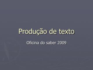 Produção de texto