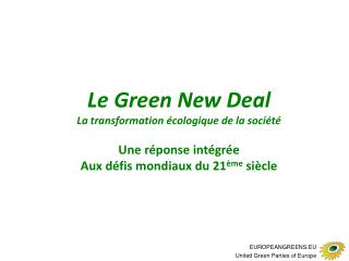 Le Green New Deal La transformation écologique de la société Une réponse intégrée