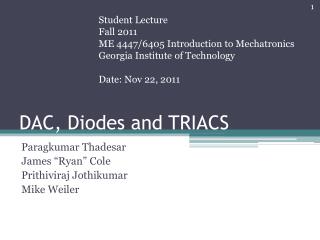 DAC, Diodes and TRIACS