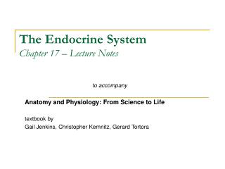 The Endocrine System Chapter 17 – Lecture Notes