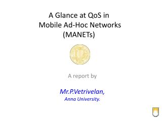 A Glance at QoS in Mobile Ad-Hoc Networks (MANETs)