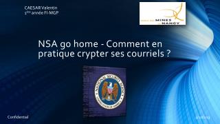 NSA go home - Comment en pratique crypter ses courriels ?