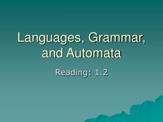Languages, Grammar, and Automata
