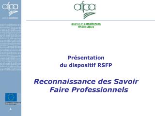 Présentation du dispositif RSFP Reconnaissance des Savoir Faire Professionnels