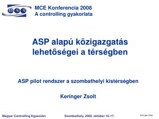 ASP pilot rendszer a szombathelyi kistérségben Keringer Zsolt