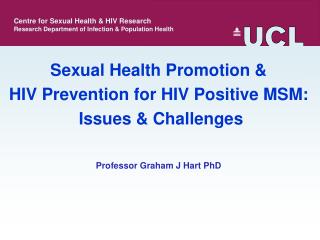 Sexual Health Promotion &amp; HIV Prevention for HIV Positive MSM: Issues &amp; Challenges