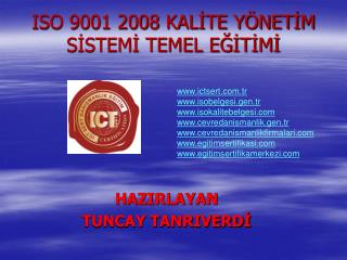 ISO 9001 2008 KALİTE YÖNETİM SİSTEMİ TEMEL EĞİTİMİ
