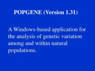 POPGENE (Version 1.31) A Windows-based application for the analysis of genetic variation among and within natural popula