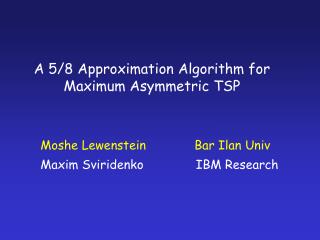 A 5/8 Approximation Algorithm for Maximum Asymmetric TSP